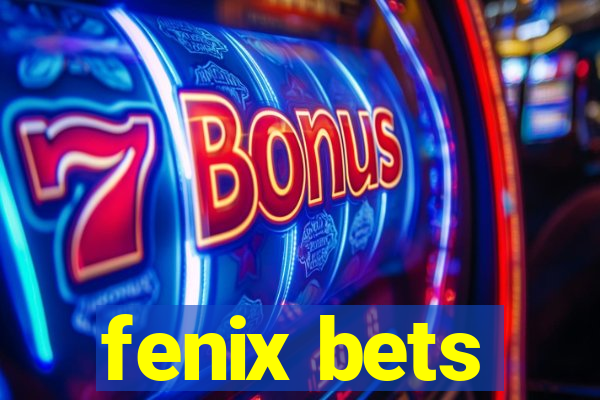 fenix bets